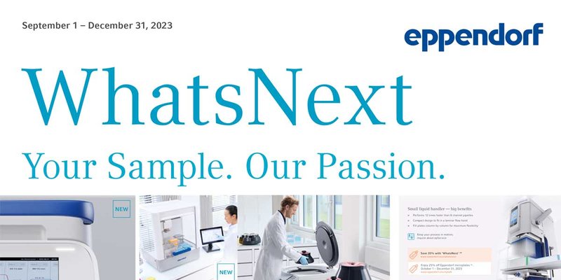 EPPENDORF – WhatsNext – Your Sample. Our Passion. 2023